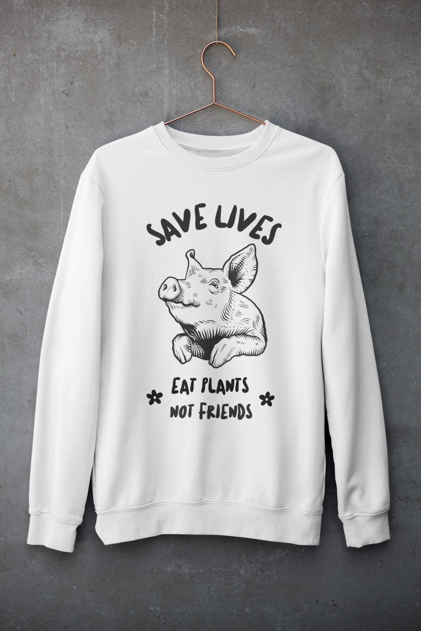Save Lives Sweater - Eat Plants Not Friends | Vegan Sweater, Animal Rights,  Animal Liberation, Vegan Shirt, Vegan for the Animals, Pig Love - Etsy