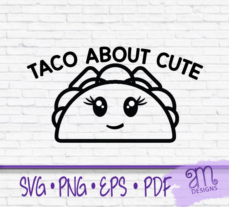 Download Taco about cute taco cute svg cute svg cute taco svg cinco ...