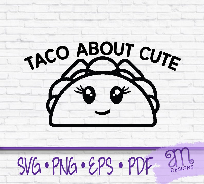 Download Taco about cute taco cute svg cute svg cute taco svg cinco ...