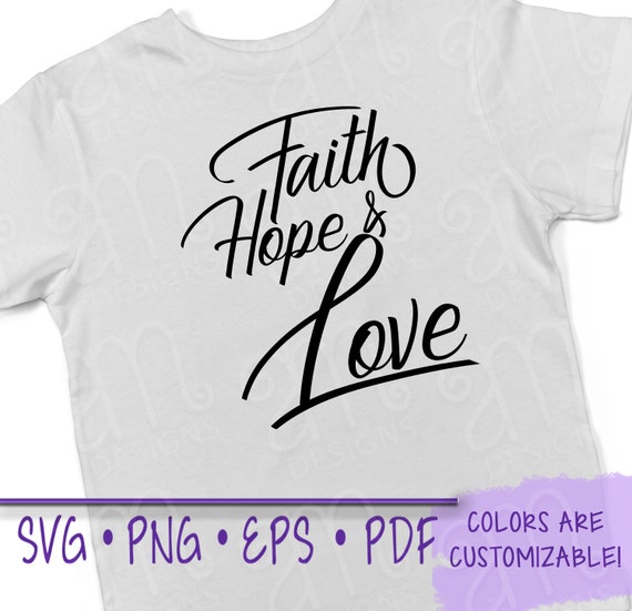 Faith Hope Love Svg Faith Svg Faith Shirt Mom Gift Gift Etsy