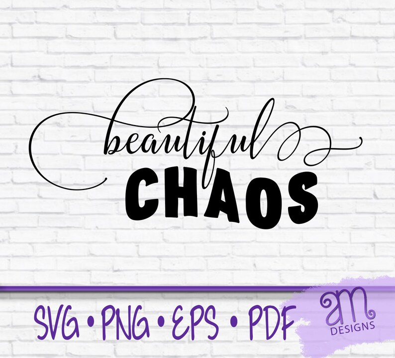Beautiful chaos beautiful chaos svg home decor svg shirt Etsy