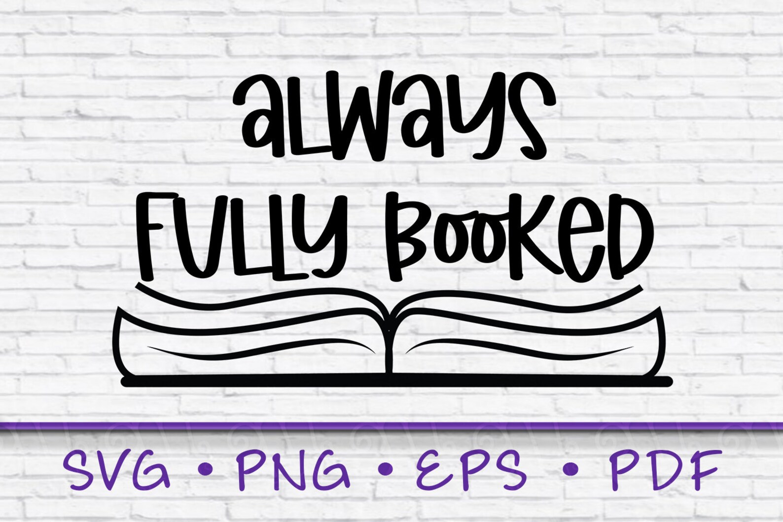 Always Fully Booked Svg Reading Svg Read Svg Books Svg Etsy