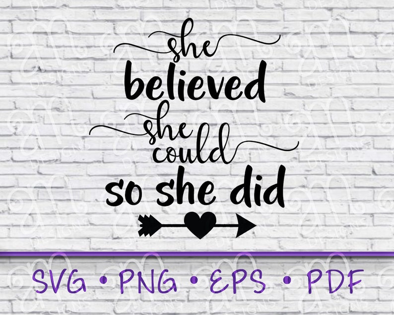 believe svg She believed she could so she did she believed she could svg she believed svg inspirational svg svg cut files for cricut