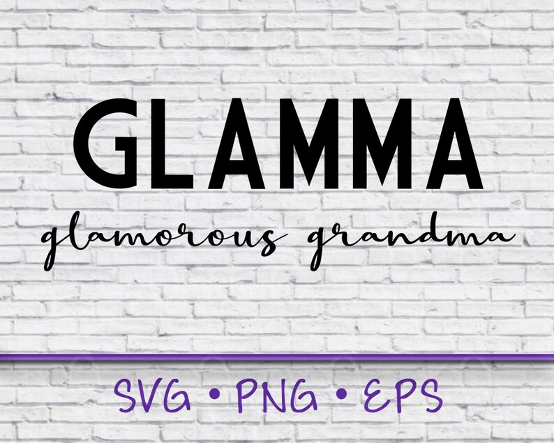 Download Grandma Saying Saying Svg Eps Glamma Svg Mothers day svg ...