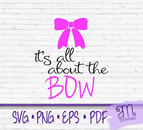 All About The Bow Bow Svg Bow Svg Cheerleader It S All Etsy