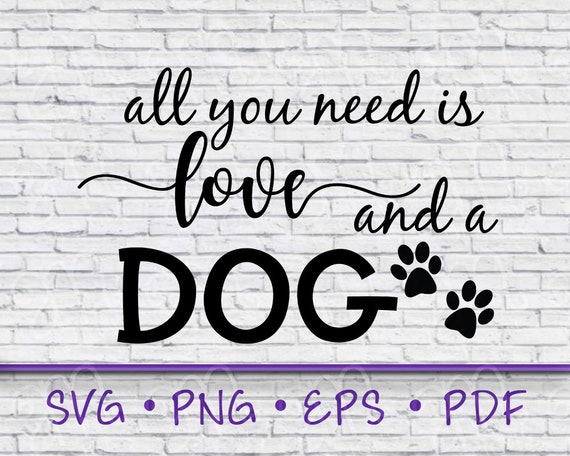 Download Animal Lover Svg All You Need Svg Love And A Dog Love And Etsy PSD Mockup Templates