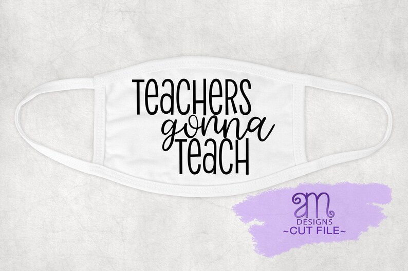 Download Teachers gonna teach svg for face mask svg for teacher ...