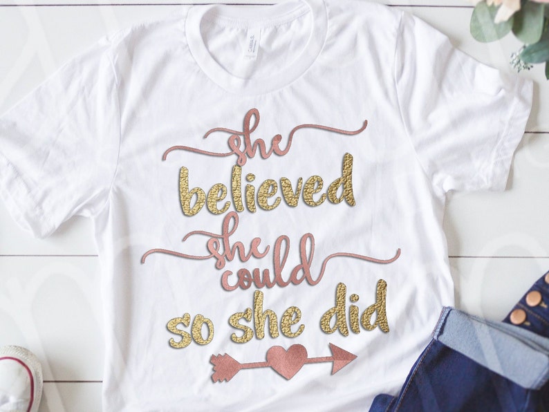 believe svg She believed she could so she did she believed she could svg she believed svg inspirational svg svg cut files for cricut