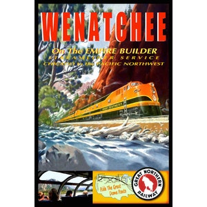 WENATCHEE WA -Great Northern Railway Train Travel Poster -available in 3 sizes- New Original Retro Railroad Art Print 048