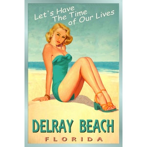 DELRAY BEACH Florida Ocean Pin Up Cartel de viaje Time of Our Lives New Retro Atlantic Shore Art Print 205