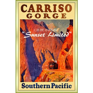 Südlicher Pazifik SUNSET LIMITED Carriso Gorge neue Poster - Kalifornien Nevada Retro Eisenbahn Zug Reisen - erhältlich in 3 Größen-Kunstdruck 132
