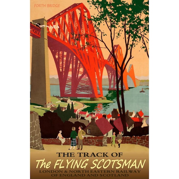 FLYING SCOTSMAN -English Railroad Travel Tourism Poster -in 12x18", 20x30" or 24x36" sizes- Forth Bridge Scotland London Art Print 057