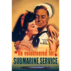He Volunteered For Submarine Service WW2 Poster  Jon Whitcomb New Reproduction Art Print 088