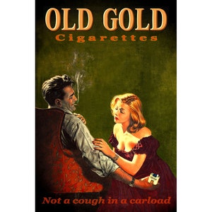 May include: Vintage advertisement for Old Gold Cigarettes featuring a couple in a dimly lit room. The man is smoking a cigarette and the woman is looking at him. The text reads "Old Gold Cigarettes Not a cough in a carload."
