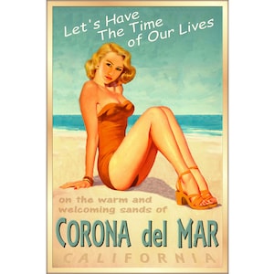 CORONA del MAR California - Nuevo Pin Up Cartel 4 tamaños Surf Sand Time of Our Lives New Retro Pacific Coast Art Print 241