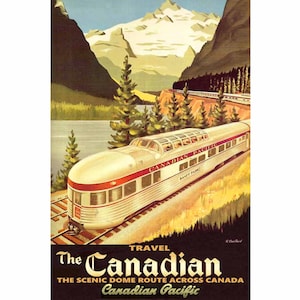 THE CANADIAN Canadian Pacific Railway New Retro Railroad Poster Toronto to Vancouver Train Art Print 298