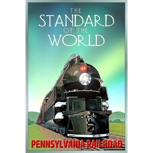 Pennsylvania Railroad Standard of the World Streamlined Steam Train Art Poster Print 364