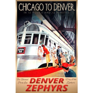 Chicago to Denver Zephyr Burlington Route New Retro Deco Railroad Travel Poster Art Print Train Art Print 219
