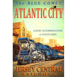 Puede incluir: Un cartel de viaje vintage que anuncia un viaje en tren a Atlantic City en el Jersey Central Railroad. El cartel presenta una locomotora azul con las palabras "The Blue Comet" y "Luxury Accommodations at Coach Fares".