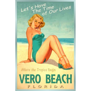 Vero Beach Florida Space Coast Pin Up Cartel de viaje Time of Our Lives New Retro Atlantic Shore Art Print 205