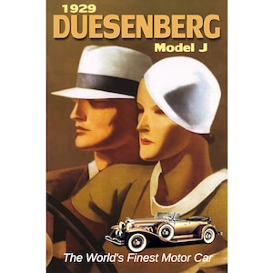 May include: A vintage advertisement for the 1929 Duesenberg Model J car. The ad features a couple in a stylish car, with the text "The World's Finest Motor Car" at the bottom.