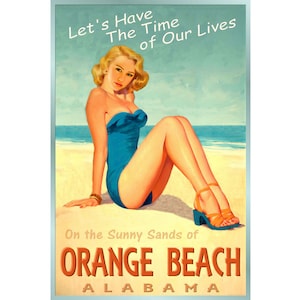 Orange Beach Alabama Ocean Pin Up Travel Poster Time of Our Lives New Retro Atlantic Shore Art Print 205