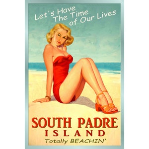 SOUTH PADRE Island Texas Original Beach Travel Poster Time of Our Lives Bathing Beauty Ocean Art Print 165