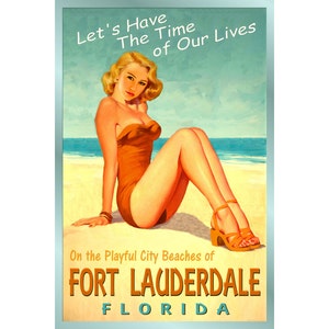 FT LAUDERDALE Florida Ocean Beach pin up cartel de viaje tiempo de nuestras vidas nuevo retro Atlantic Shore Art Print 205