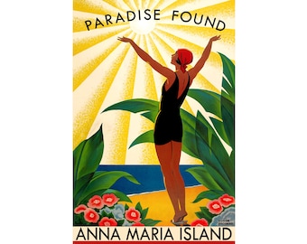 May include: Vintage travel poster with the text "PARADISE FOUND" and "ANNA MARIA ISLAND". It depicts a person in a black swimsuit with arms raised towards a bright sun. Lush green foliage and colorful flowers frame the scene.