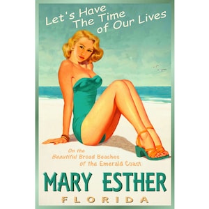 Mary Esther Florida Emerald Coast Beach Pin Up Travel Poster Time of Our Lives New Retro Gulf Shore Art Print 205