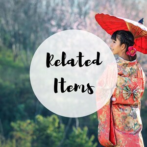 May include: A woman in a traditional Japanese kimono and holding a red parasol. The kimono is red with floral patterns and a large bow. The text "Related Items" is in a white circle.