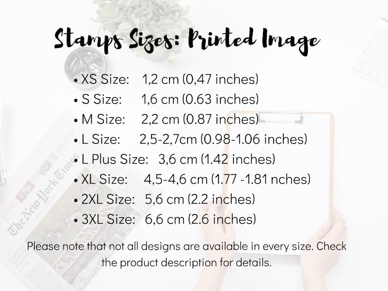 May include: A size chart titled Stamps Sizes: Printed Image listing dimensions in centimeters and inches for sizes XS through 3XL, ranging from 1.2 cm (0.47 inches) to 6.6 cm (2.6 inches), with a note regarding design availability.