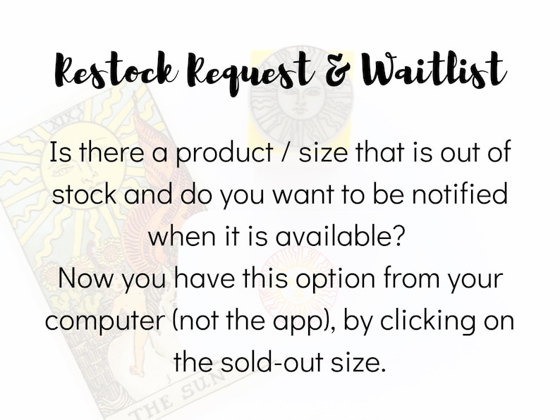 May include: A white informational graphic with black text reading Restock Request & Waitlist. The text asks if a product or size is out of stock and explains how to be notified by clicking on the sold-out size from a computer, not the app.