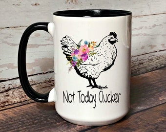 Not today clucker | Etsy