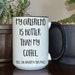 "My Girlfriend Is Hotter Than My Coffee" Mug - Funny Boyfriend Gift Idea