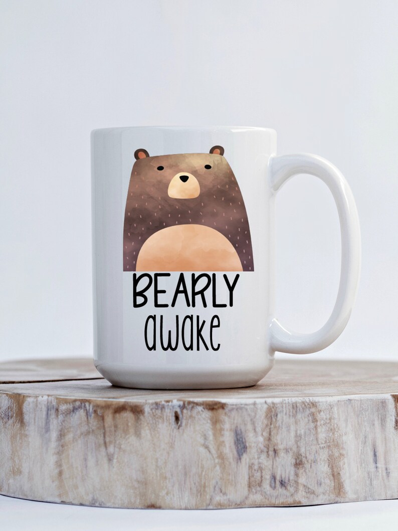 Bearly awake 15 ounce coffee mug Cute bear coffee mug
