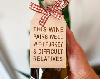 Wooden Wine Tag, Funny Thanksgiving Gift, Laser Engraved Ornament