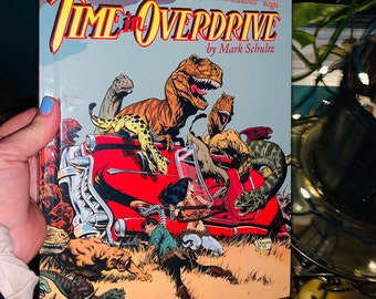 The Rare Third Volume "Time in Overdrive" from the Cadillacs and Dinosaurs Series by Mark Schulz