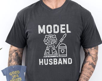Painting Minis Comfort Colors® Shirt for Husband Gifts: T-Shirt for Tabletop Wargaming Playing Husbands from Wives