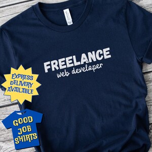 Freelancer Shirt for Freelance Web Developer, Freelance TShirt for Website Designer, Cute Freelance Gift for Wordpress Manager, Back End