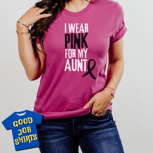 Wear Pink for my Aunt Shirt for Breast Cancer Awareness, Pink October Shirt, Pink Ribbon Shirt for Team Cancer Charity Fundraising Shirt