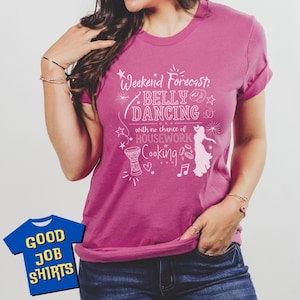 Funny Belly Dance T Shirt, Tribal Belly Dancer, Hafla Dance Party Shirt, Oriental Belly Dance Shirt, Dance Festival Shirt, Dance Boot Camp