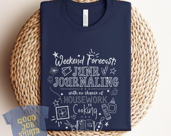 Junk Journaling Shirt for a Junk Journal Addict, Scrapbooker Shirt, Papercraft, Junk Journal Ideas, Scrapbooking, Journaling, Card Making