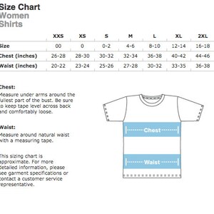 May include: Size chart for women's shirts with measurements in inches for chest and waist. The chart includes sizes from XXS to 2XL. A diagram shows how to measure chest and waist.