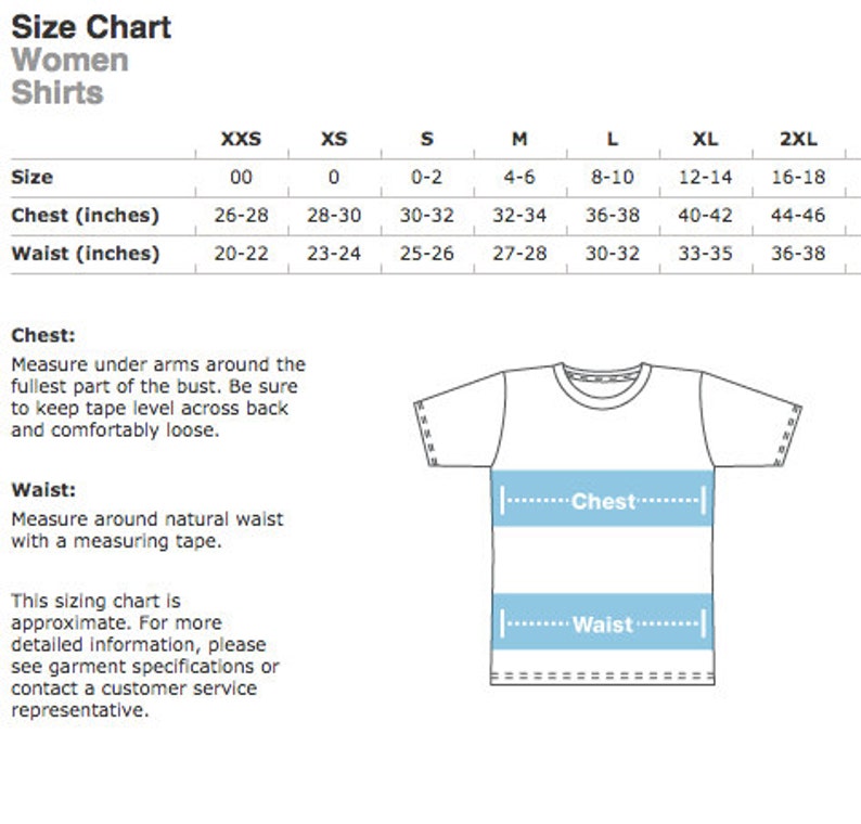 May include: Size chart for women's shirts with measurements in inches for chest and waist. The chart includes sizes from XXS to 2XL. A diagram shows how to measure chest and waist.