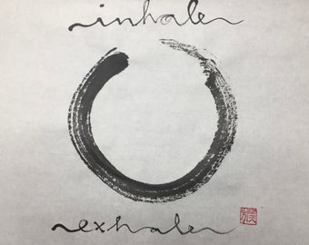 ORIGINAL ZEN-Kreis mit Schrift "Inhale - Exhale“ -Enso-  Glückssymbol Japanische Tuschmalerei Sumi e