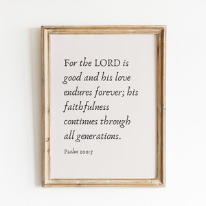 psalm 100:5 wall art. for the lord is good wall art. bible verse wall art. modern christian art. christian artwork. biblical wall art.