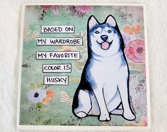 My Wardrobe Husky decorative coaster tile gift