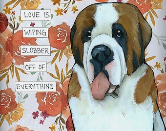 Love Is St Bernard dog wall art print gifts