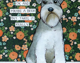 All You Need Schnauzer dog wall art print